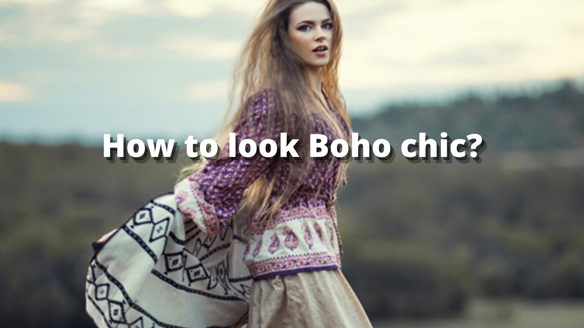 How to look boho chic?