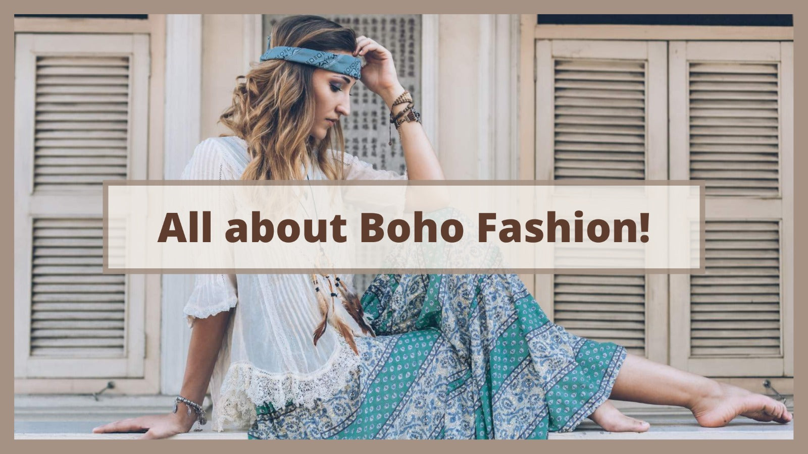 All about Boho Fashion!